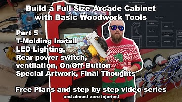 DIY Full Size Arcade Cabinet with Basic Tools - Part 5