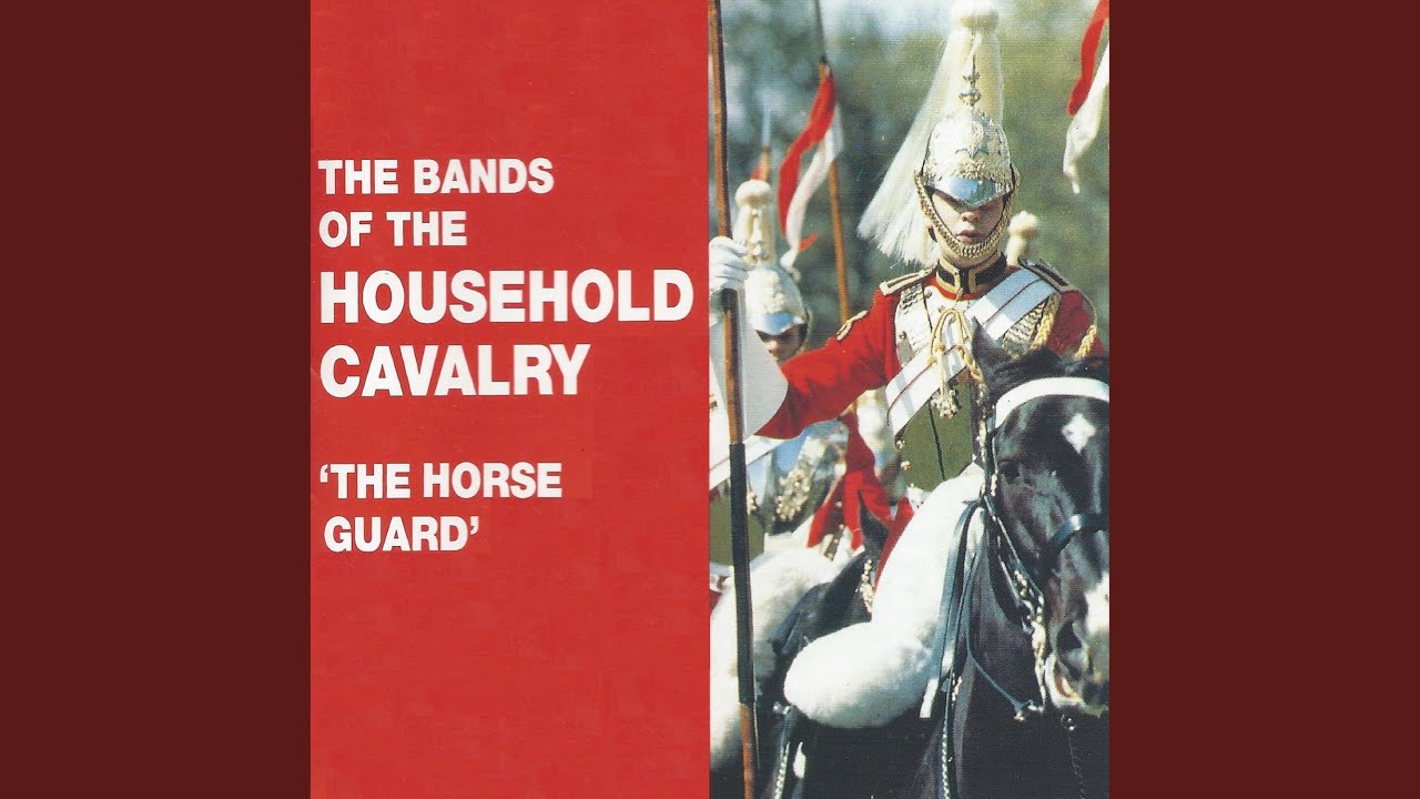 Blues & Royals Quick March