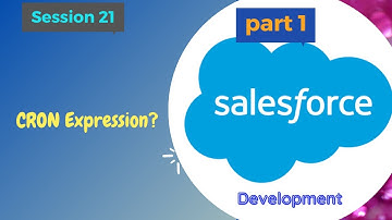 SF Dev Session 21 part1 CRON Expression