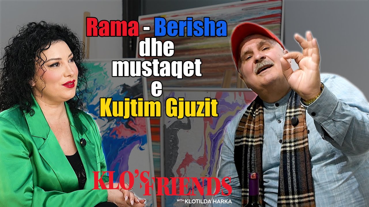 Klo’s Friends | “Nga bordurat me Ramën, tek krushqia me Berishën”, saga e mustaqeve të Kujtim Gjuzit