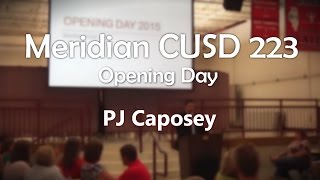 MCUSD 223 Opening Day - PJ Caposey's Presentation