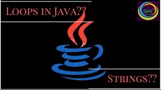 Explain Strings and loops  in java (part-9)............