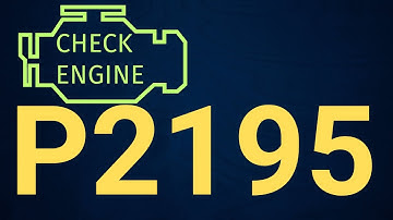P2195 Code: O2 Sensor Signal Stuck Lean (Bank 1, Sensor 1) – Causes & Fix