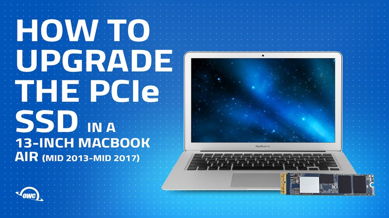 svinge alder Creek How to Upgrade the SSD in a 13-inch MacBook Air (Mid 2013 – Mid 2017)  MacBookAir6,2 MacBookAir7,2 - YouTube