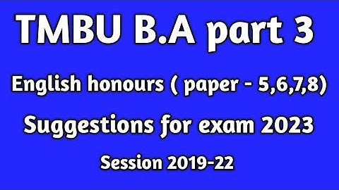 TMBU B.A part 3 | English honours paper (5,6,7,8) suggestions for exam 2023 | Session 2019-22 |#tmbu