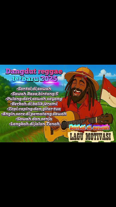 'Santai di Sawah 🌾 Lagu Dangdut Reggae Lucu & Menyentuh 2025'