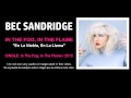 Bec Sandridge - "In The Fog, In The Flame"