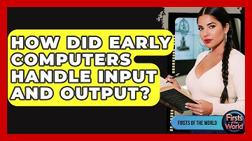 How Did Early Computers Handle Input And Output? - Firsts of the World