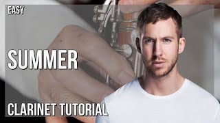 How to play Summer by Calvin Harris on Clarinet (Tutorial)
