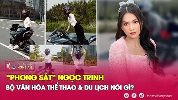 Bị tạm giam 3 tháng, Ngọc Trinh có nguy cơ bị “phong sát” cấm sóng? | Nghệ An TV