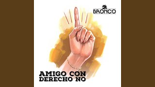 Video thumbnail of "Bronco - Mi Chica Difícil"