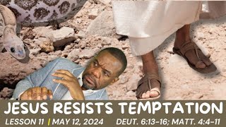Jesus Resists Temptation  Deut. 6:1316; Matthew 4:411
