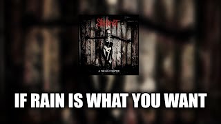Slipknot  If Rain Is What You Want s 