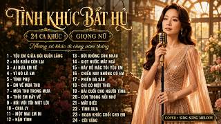 Tnh Khc Bt H  24 Ca Khc Nhc Xa Ging N Ngt Ngo Nghe L Thmballad Coversing Song Melody