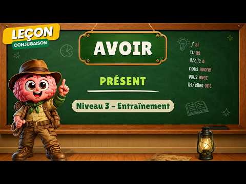 Conjugaison — Conjugaison | Avoir - Présent | Niveau 3 - Entraînement