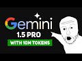 Gemini 15 pro with 10000000 tokens is absurd