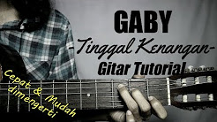 Video Mix - (Gitar Tutorial) GABY - Tinggal Kenangan |Mudah & Cepat dimengerti untuk pemula - Playlist 