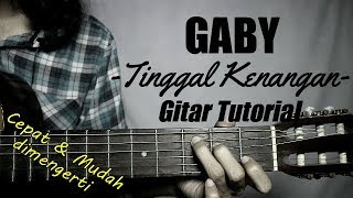 (Gitar Tutorial) GABY - Tinggal Kenangan |Mudah & Cepat dimengerti untuk pemula
