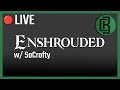 Enshrouded Adventure Continues w/ @SoCrofty // Livestream 1/3/25