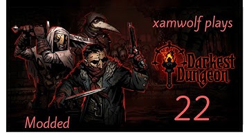Darkest Dungeon - Episode 22