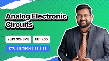 ANALOG ELECTRONICS CIRCUITS: KTU : EET205: EEE ECE: MANU SIR :2024: FEED BACK CKTS, CLIPPER, CLAMPER
