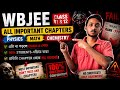 🔥WBJEE 2026 All Important Chapters | Physics, Chemistry, Math🚨Class 11 & 12 Must Do Topics for Rank!