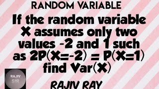 If the random variable X assumes only two values -2 and 1 such as 2P(X=-2) = P(X=1) find Var(X)