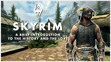An Introduction to Tamrielic History &  Skyrim Lore