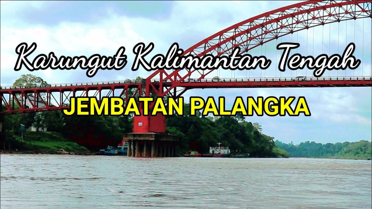 Karungut Kalimantan Tengah - Jembatan Palangka Vocal Bilton