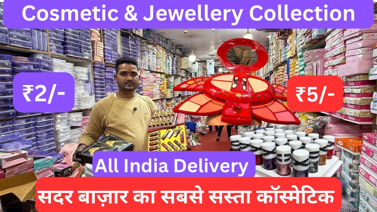 Cheapest Cosmetic Wholesale Market in Delhi | Sadar Bazar Original Branded Makeup Market Products