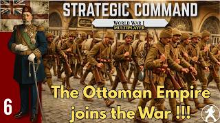 Full Strategic Command WWI // 6 // The Ottoman Empire joins the War !!! Guide