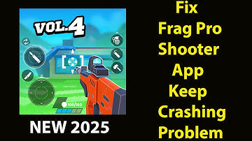 Fix Frag Pro Shooter Keeps Crashing | Fix Frag Pro ShooterKeeps Freezing | ASP 24