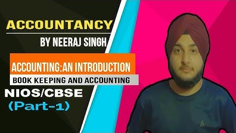 Accounting:An introduction||Accountancy Class-12th||Chapter-1||NIOS/CBSE||(Part-1)