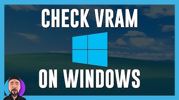 How to Check Your VRAM (Video RAM) in Windows