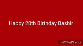 Bashirs Birthday Video