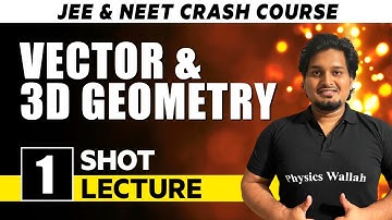 Vector & 3D Geometry - One Shot Lecture | CHAMPION - JEE/NEET CRASH COURSE 2022