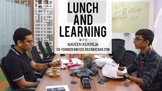 Lunch & Learning with Naveen Kukreja, CEO of Paisabazaar.com screenshot 5