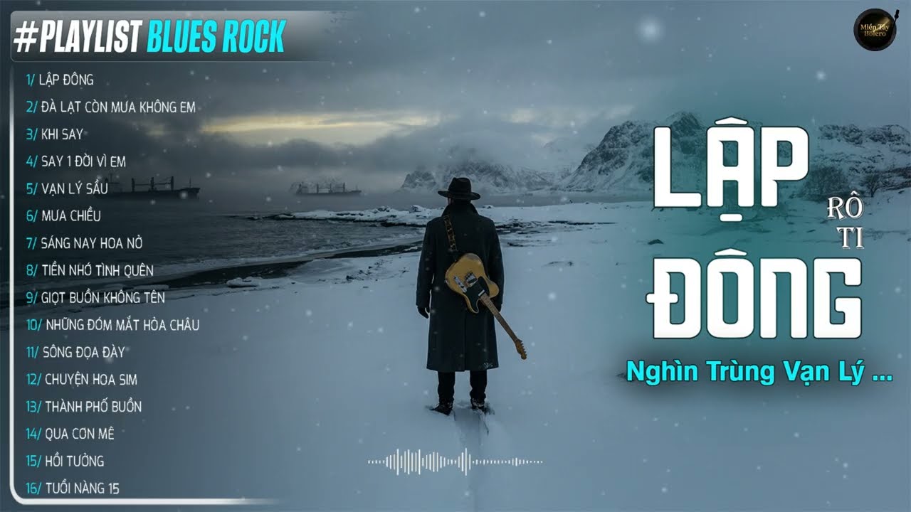 LẬP ĐÔNG - BLUES ROCK | RÔ TI | Trời vội làm gió lập đông lá kia thay màu ... TOP HIT Nghe Là NGHIỆN