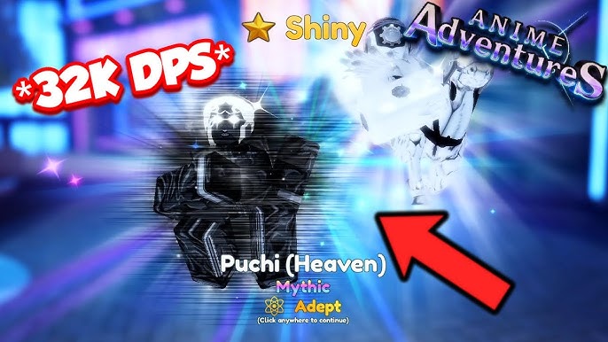 Puchi (HEAVEN) Is the *BEST* Mythic In Anime Adventures! (40k+ DPS!) + MY  FIRST EVER DIVINE UNIT! 🥳🎉 