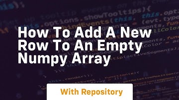 how to add a new row to an empty numpy array