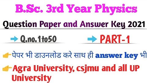 Bsc 3rd year physics paper solution 2021 | Agra University | all up University | New radhe physics