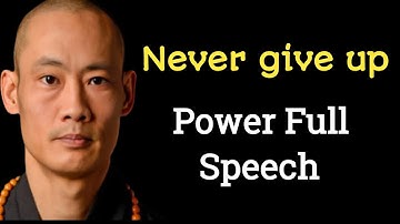 Never give up motivational speech by🔥Shi Heng Yi Master