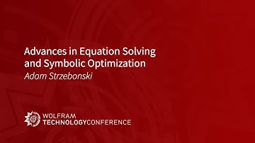 Advances in Equation Solving and Symbolic Optimization