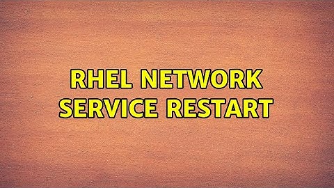 RHEL network service restart