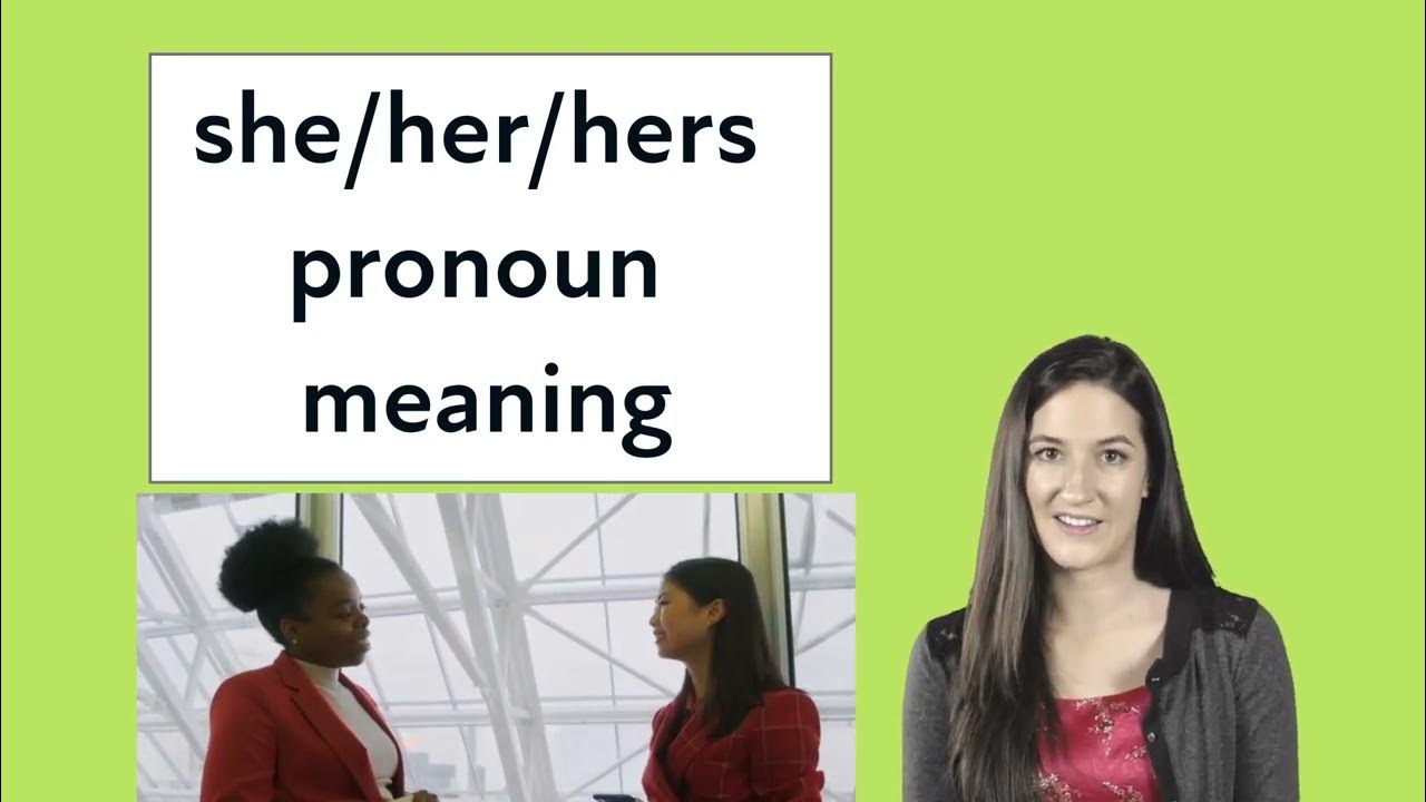 She/Her/Hers meaning. What does she her hers mean? 