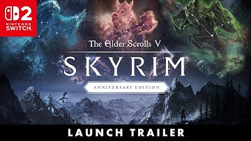Nintendo Switch 2 Launch Trailer - Skyrim Anniversary Edition