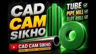 Slot Roll Design in SolidWorks | Tube Pipe Mill Roll Design Tutorial | CAD CAM SIKHO