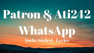 Patron & Ati242 - WhatsApp (Şarkı Sözleri) Lyrics Resimi