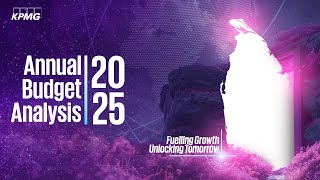 Annual Budget Analysis 2025 | Fueling Growth, Unlocking Tomorrow