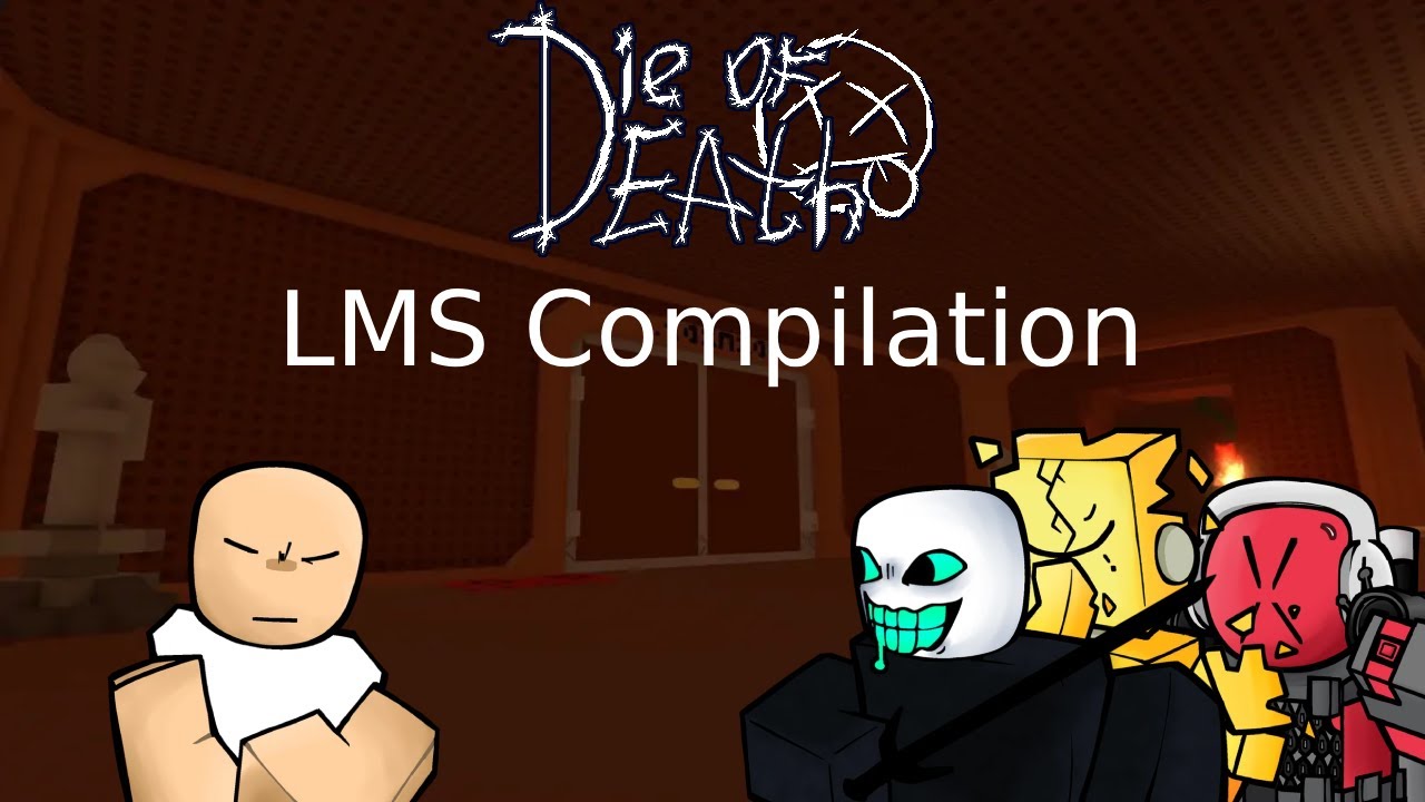 Die of Death LMS Compilation (2025)